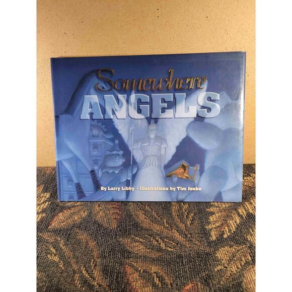 Somewhere Angels by Larry Libby Hardcover Book - Picture 1 of 9
